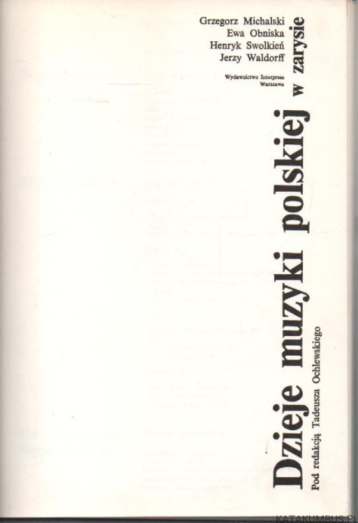 Dzieje muzyki polskiej w zarysie. Red. TADEUSZ OCHLEWSKI