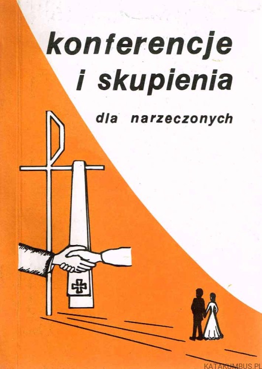 Konferencje i skupienia dla narzeczonych. PRACA ZBIOROWA
