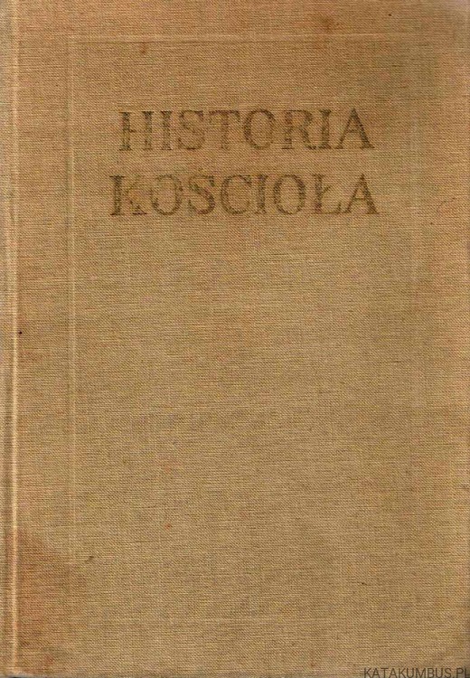 Historia Kościoła. Tom II. JÓZEF UMIŃSKI