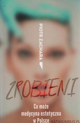 Zrobieni. PIOTR ZACHARA