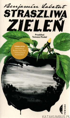 Straszliwa zieleń. BENJAMIN LABATUT