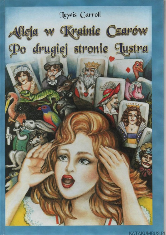 Alicja w krainie czarów. Po drugiej stronie lustra. LEWIS CARROLL