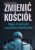 Zmienić Kościół. ROSS DOUTHAT