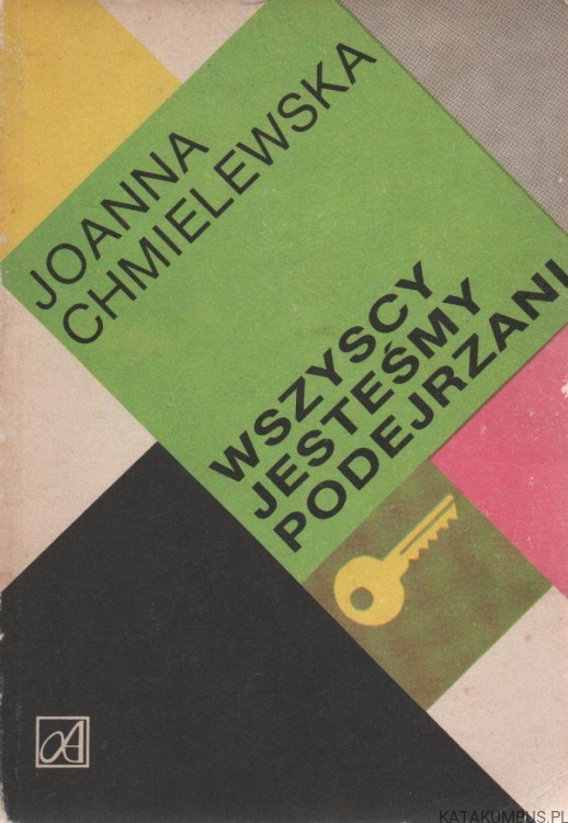 Wszyscy jesteśmy podejrzani. JOANNA CHMIELEWSKA