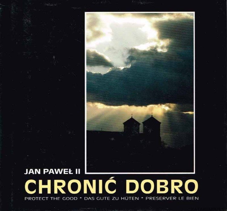 Chronić dobro. List do mnichów Tynieckich z okazji 950 rocznicy fundacji Tyńca