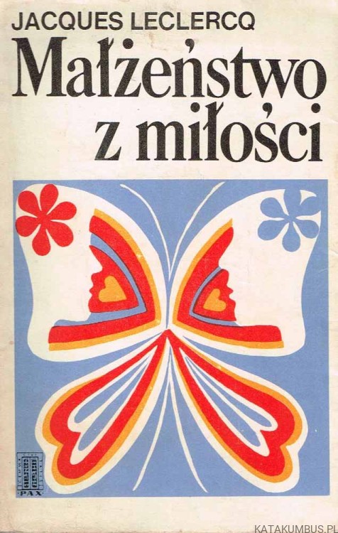 Małżeństwo z miłości / Jacques Leclercq