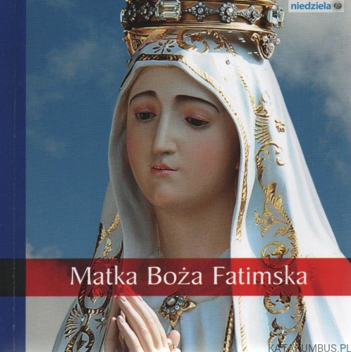 Matka Boża Fatimska. Z Tobą idziemy w nadziei. PRACA ZBIOROWA