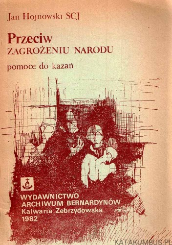 Przeciw zagrożeniu Narodu. JAN HOJNOWSKI SCJ