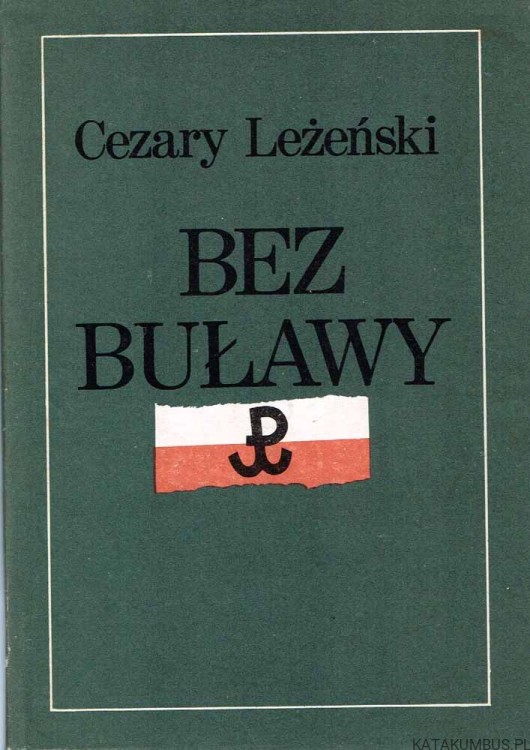 Bez buławy. CEZARY LEŻEŃSKI