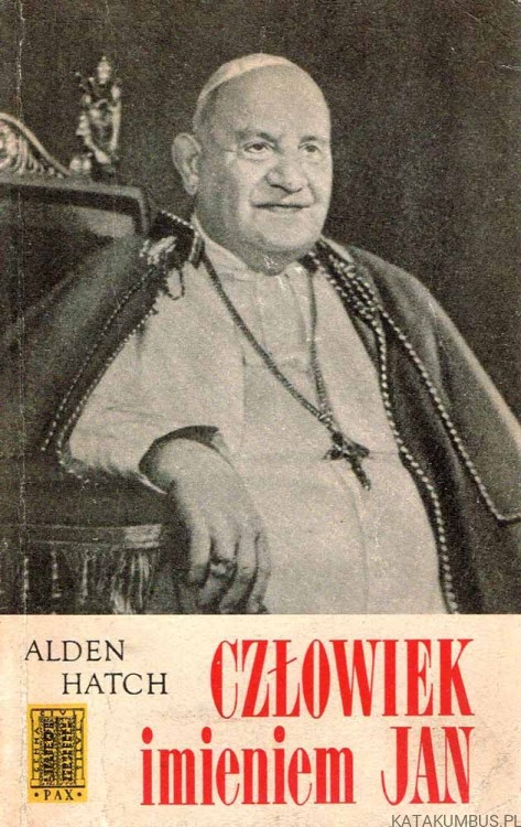 Człowiek imieniem Jan. ALDEN HATCH