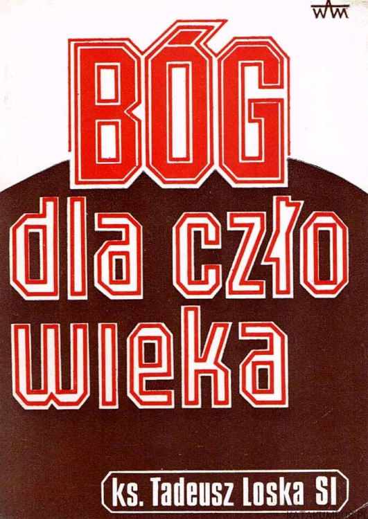 Bóg dla człowieka. Ks. TADEUSZ LOSKA SI