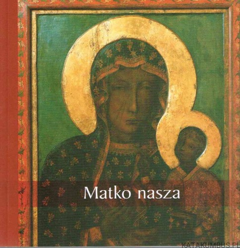 Matko nasza. Ks. IRENEUSZ SKUBIŚ