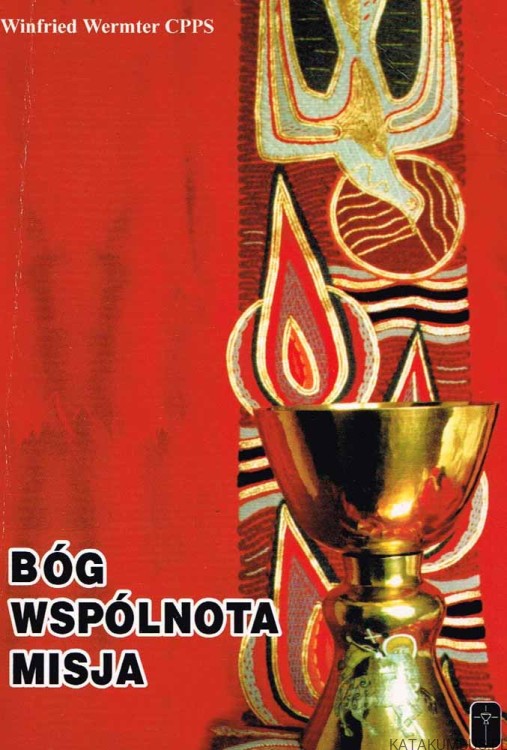 Bóg wspólnota misja / Winfried Wermter CPPS