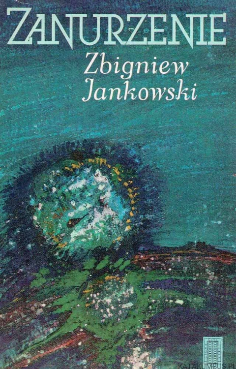 Zanurzenie. ZBIGNIEW JANKOWSKI