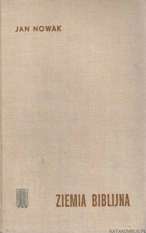 Ziemia biblijna. JAN NOWAK