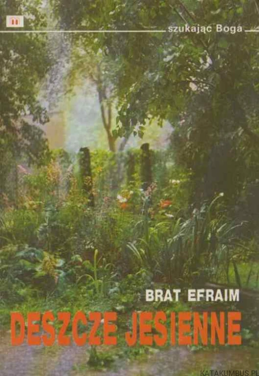Deszcze Jesienne. BRAT EFRAIM