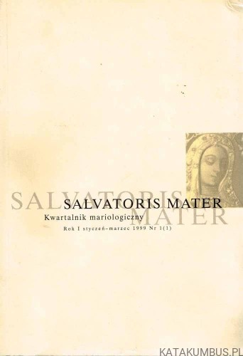 Salvatoris Mater Nr 1(1) Maryja a Bóg Ojciec w wierze i nauczaniu Kościoła