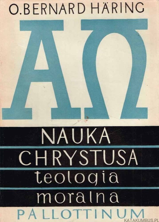 Nauka Chrystusa. Tom V. O. BERNARD HARING