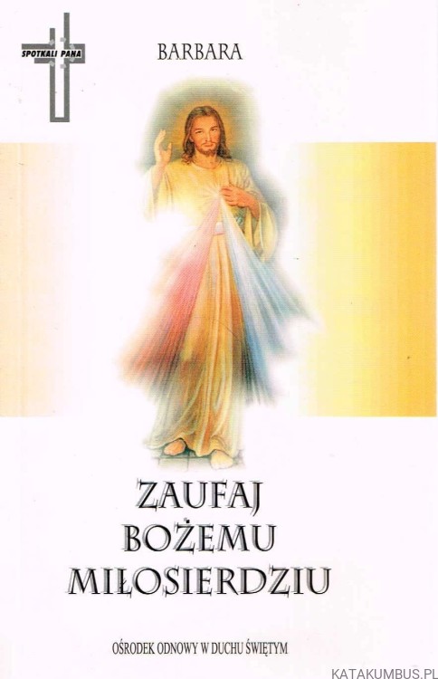 Zaufaj Bożemu Miłosierdziu. BARBARA