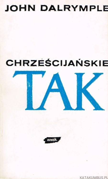 Chrześcijańskie TAK. JOHN DALRYMPLE