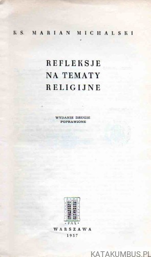 Refleksje na tematy religijne. KS. MARIAN MICHALSKI