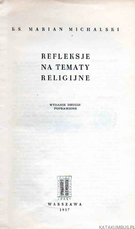 Refleksje na tematy religijne. KS. MARIAN MICHALSKI