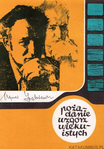 Pożądanie wzgórz wiekuistych. ZBIGNIEW ŻAKIEWICZ