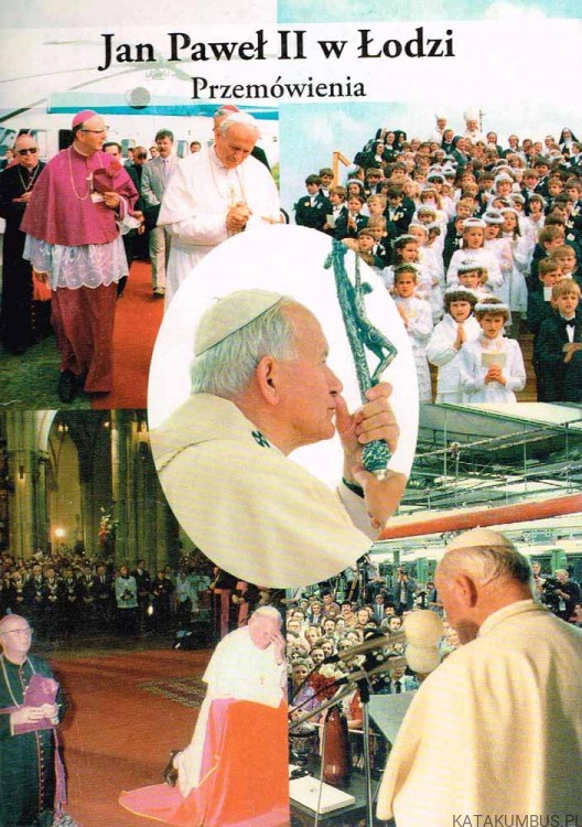 Jan Paweł II w Łodzi. Przemówienia