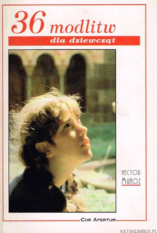 36 modlitw dla dziewcząt. HECTOR MUNOZ