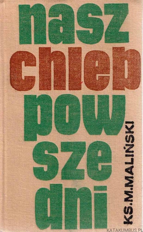 Nasz chleb powszedni. Ks. MIECZYSŁAW MALIŃSKI