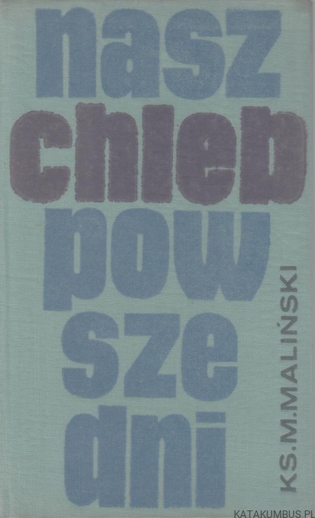 Nasz chleb powszedni. Ks. MIECZYSŁAM MALIŃSKI