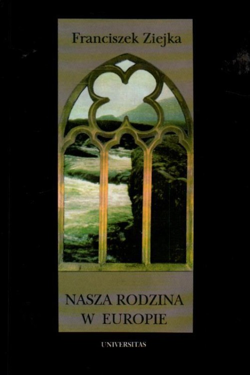 Nasza rodzina w Europie. FRANCISZEK ZIEJKA