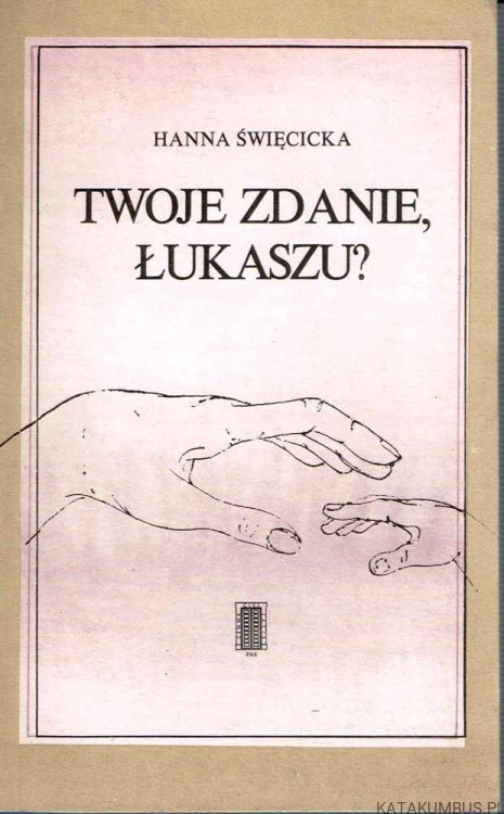 Twoje zdanie, Łukaszu? HANNA ŚWIĘCICKA