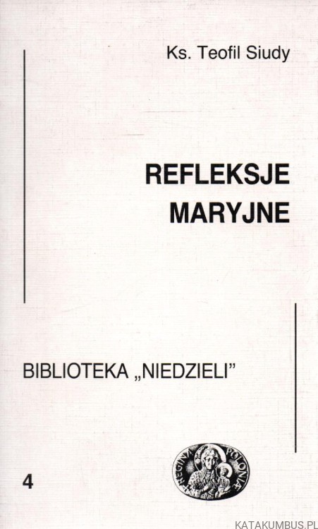 Refleksje maryjne. Ks. TEOFIL SIUDY