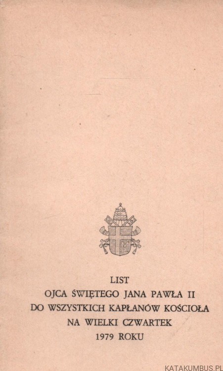 List Ojca Świętego Jana Pawła II do wszystkich Kapłanów kościoła na Wielki Czwartek 1979 roku