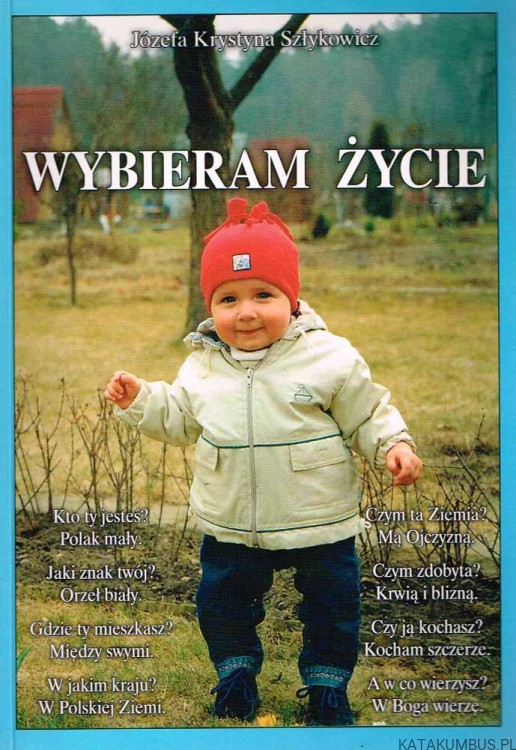 Wybieram życie. JÓZEFA KRYSTYNA SZŁYKOWICZ