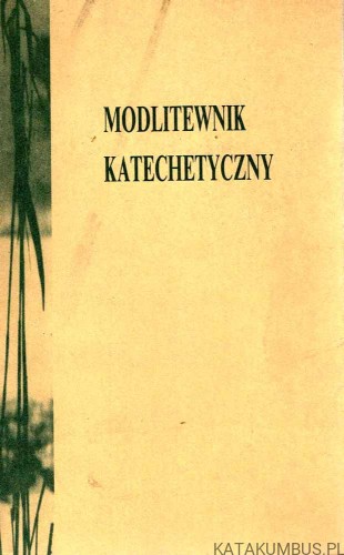 Modlitewnik katechetyczny. Ks. JAN DYRDA