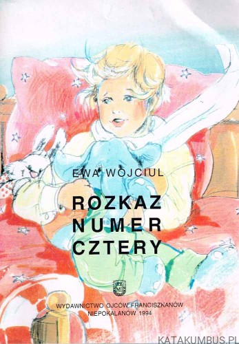 Rozkaz numer cztery. EWA WOJCIUL