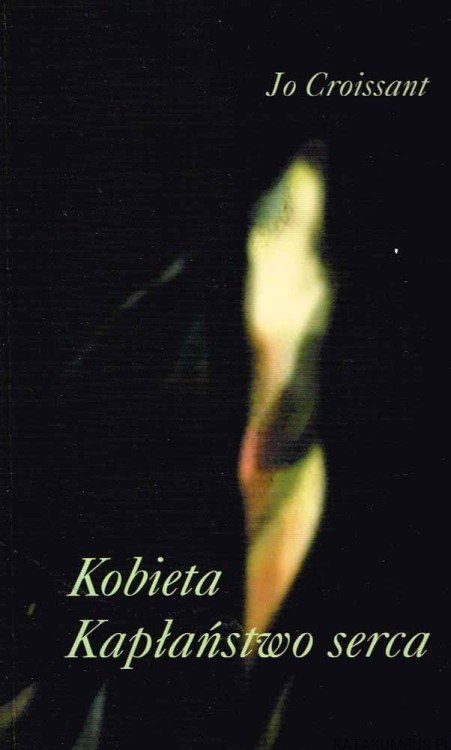 Kobieta. Kapłaństwo serca. JO CROISSANT