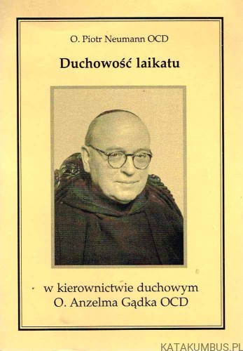 Duchowość laikatu. O. PIOTR NEUMANN OCD