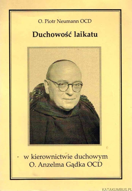 Duchowość laikatu. O. PIOTR NEUMANN OCD