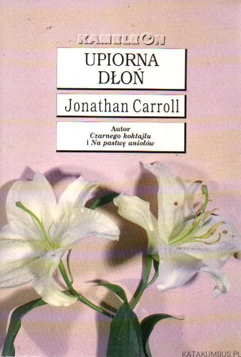 Upiorna dłoń. JONATHAN CARROLL