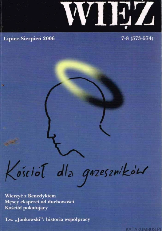 Kościół dla grzeszników. Więź Lipiec-Sierpień 2006 7-8(573-574)