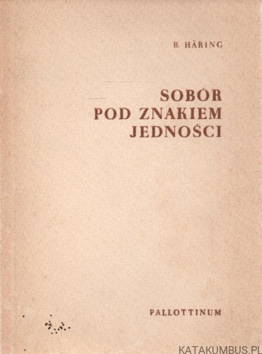 Sobór pod znakiem jedności. BERNARD HARING