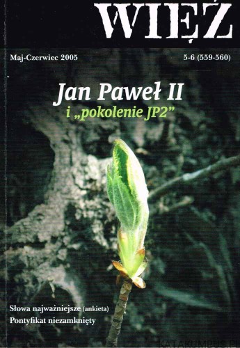 Jan Paweł II i "pokolenie JP2". WIĘŹ nr 559-560 Maj-Czerwiec 2005