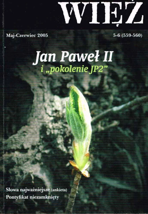Jan Paweł II i "pokolenie JP2". WIĘŹ nr 559-560 Maj-Czerwiec 2005