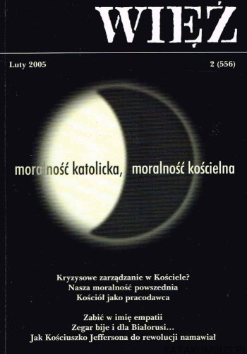 Moralność katolicka, moralność kościelna. Więź Luty 2005 2(556)
