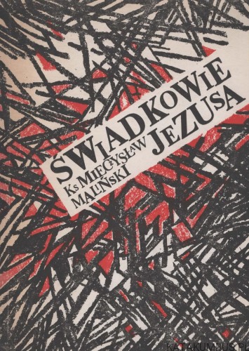 Świadkowie Jezusa. Ks. MIECZYSŁAW MALIŃSKI
