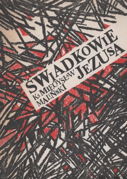 Świadkowie Jezusa. Ks. MIECZYSŁAW MALIŃSKI
