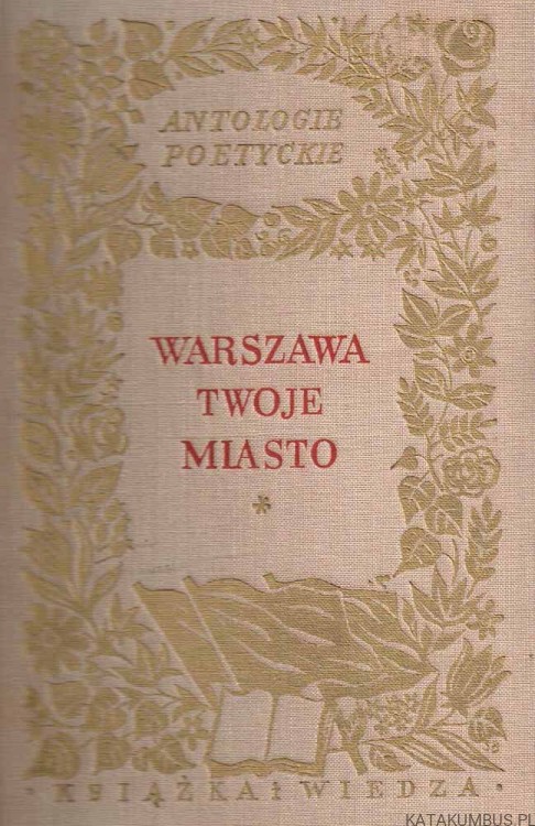 Warszawa twoje miasto. Antologia. STANISŁAW ZIEMBICKI